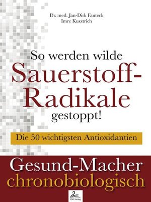 cover image of So werden wilde Sauerstoff-Radikale gestoppt!